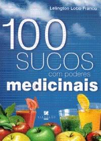 100 SUCOS MEDICINAIS
